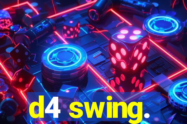 d4 swing.